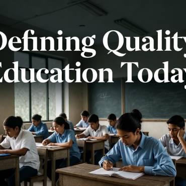 Defining Quality Education Today